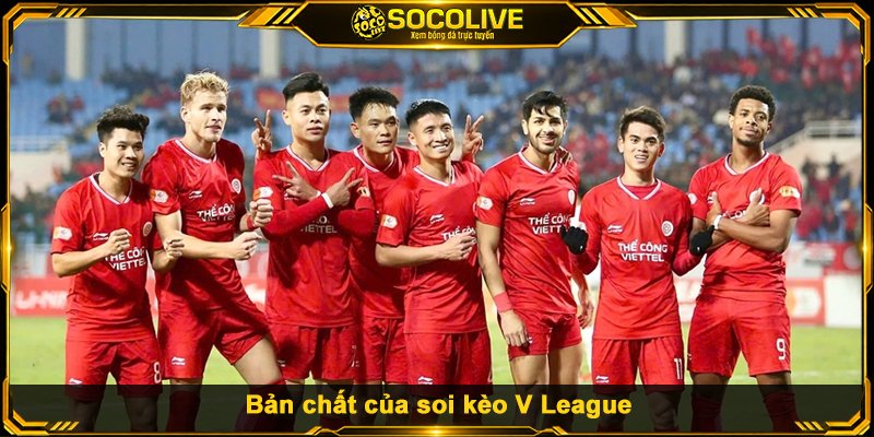 Bản chất của soi kèo V League