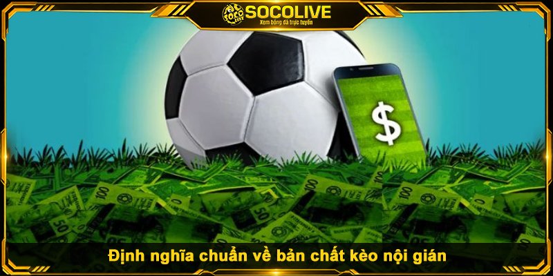 Định nghĩa chuẩn về bản chất kèo nội gián