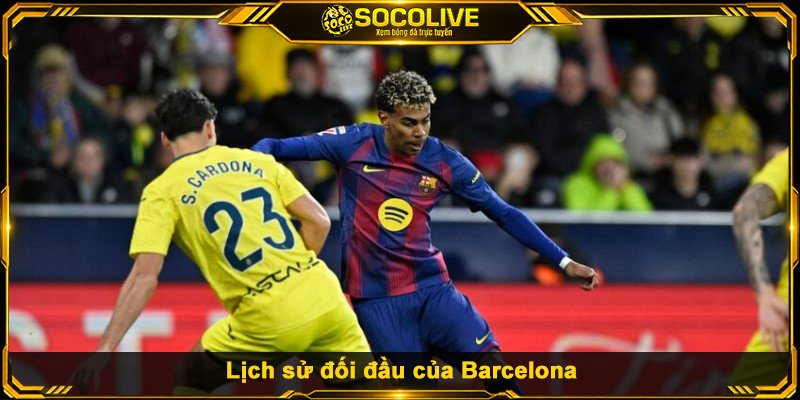 Lịch sử đối đầu của Barcelona