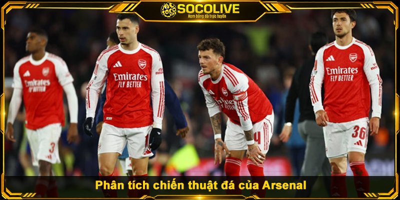 Phân tích chiến thuật đá của Arsenal