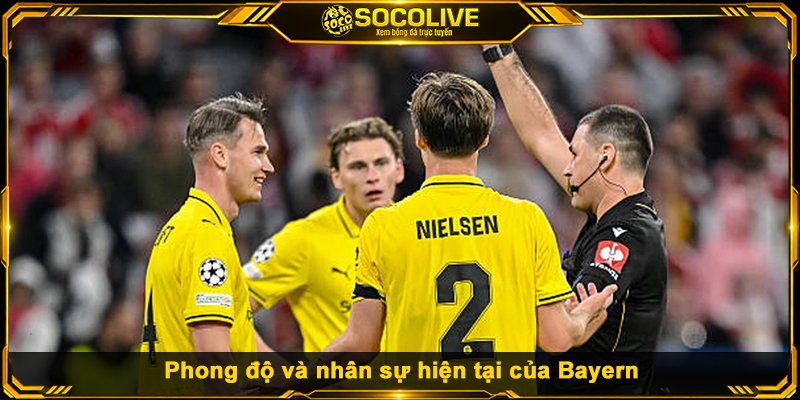 Phân tích phong độ và nhân sự hiện tại của Bayern